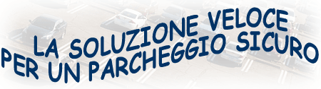 La soluzione veloce per un parcheggio sicuro